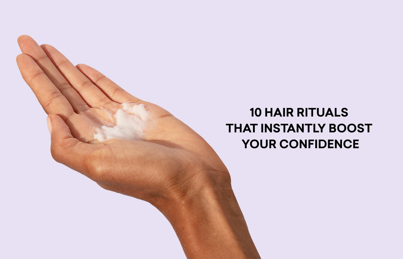 10 Hair Rituals That Instantly Boost Your Confidence